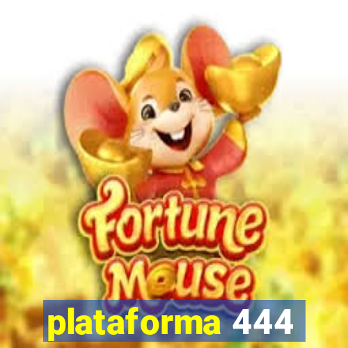 plataforma 444